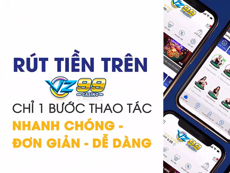 rut-tien-vz99-nhanh-chong-don-gian